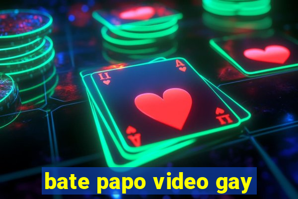 bate papo video gay